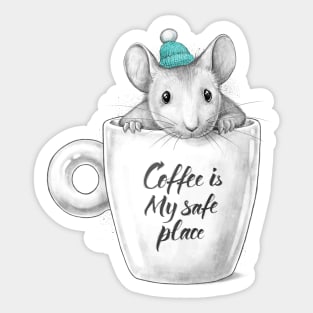 Coffee is my safe place Sticker